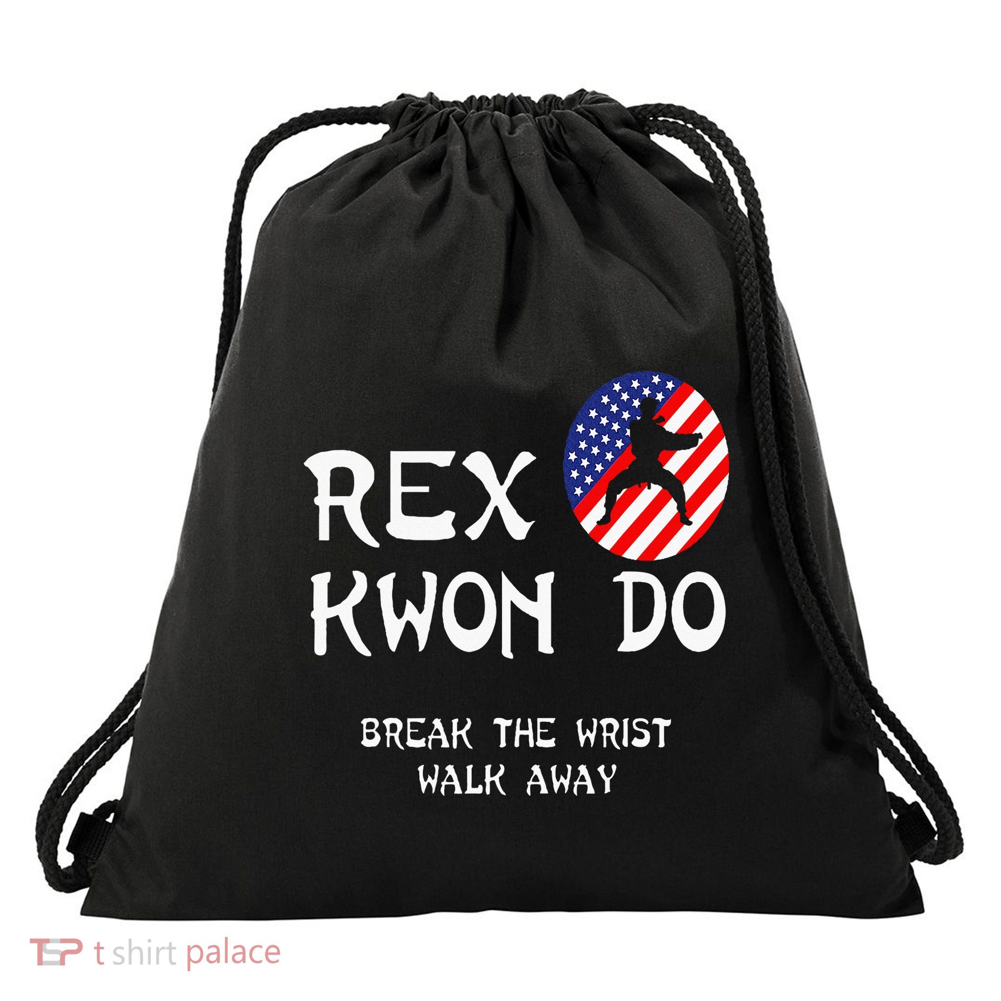 Break The Wrist Walk Away Rex Kwon Do Drawstring Bag