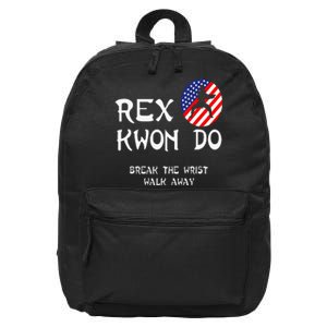 Break The Wrist Walk Away Rex Kwon Do 16 in Basic Backpack