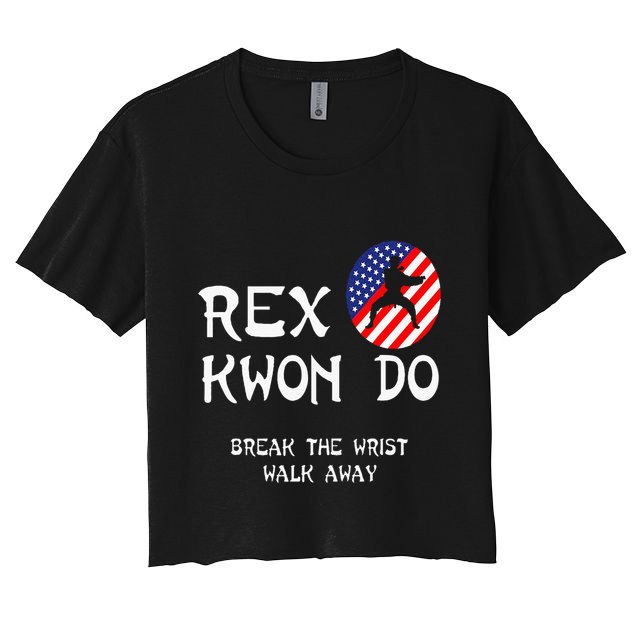 Break The Wrist Walk Away Rex Kwon Do Crop Top