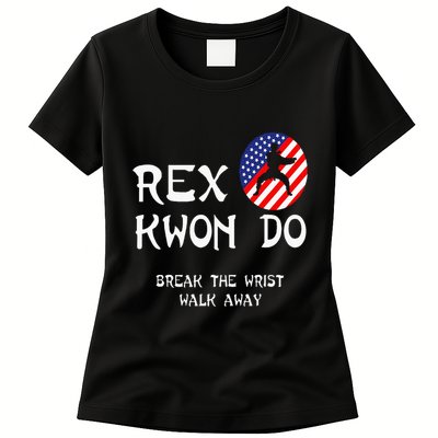 Break The Wrist Walk Away Rex Kwon Do Womens T-Shirt