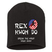 Break The Wrist Walk Away Rex Kwon Do Short Acrylic Beanie