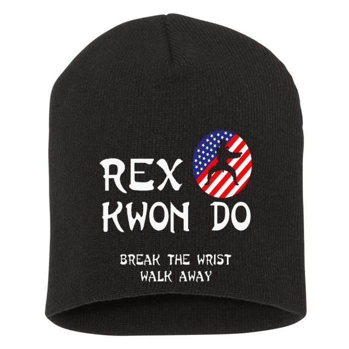 Break The Wrist Walk Away Rex Kwon Do Short Acrylic Beanie