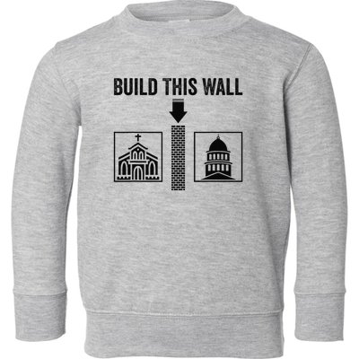 Build This Wall Separation of Church And State USA Toddler Sweatshirt