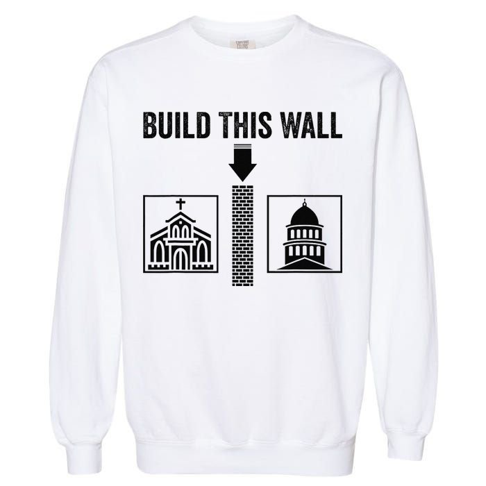 Build This Wall Separation of Church And State USA Garment-Dyed Sweatshirt