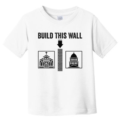 Build This Wall Separation of Church And State USA Toddler T-Shirt