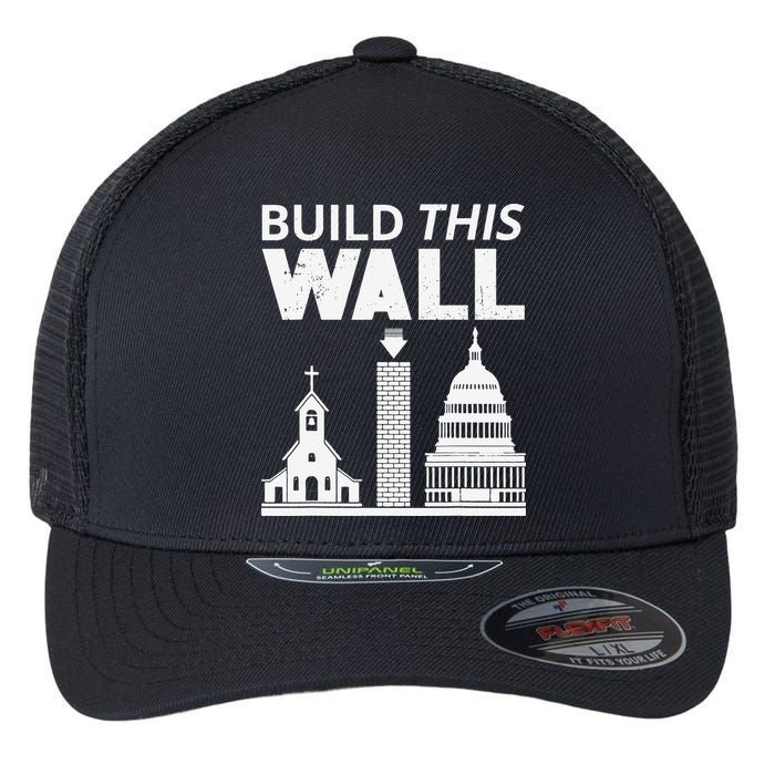 Build This Wall Separation of Church And State USA Flexfit Unipanel Trucker Cap