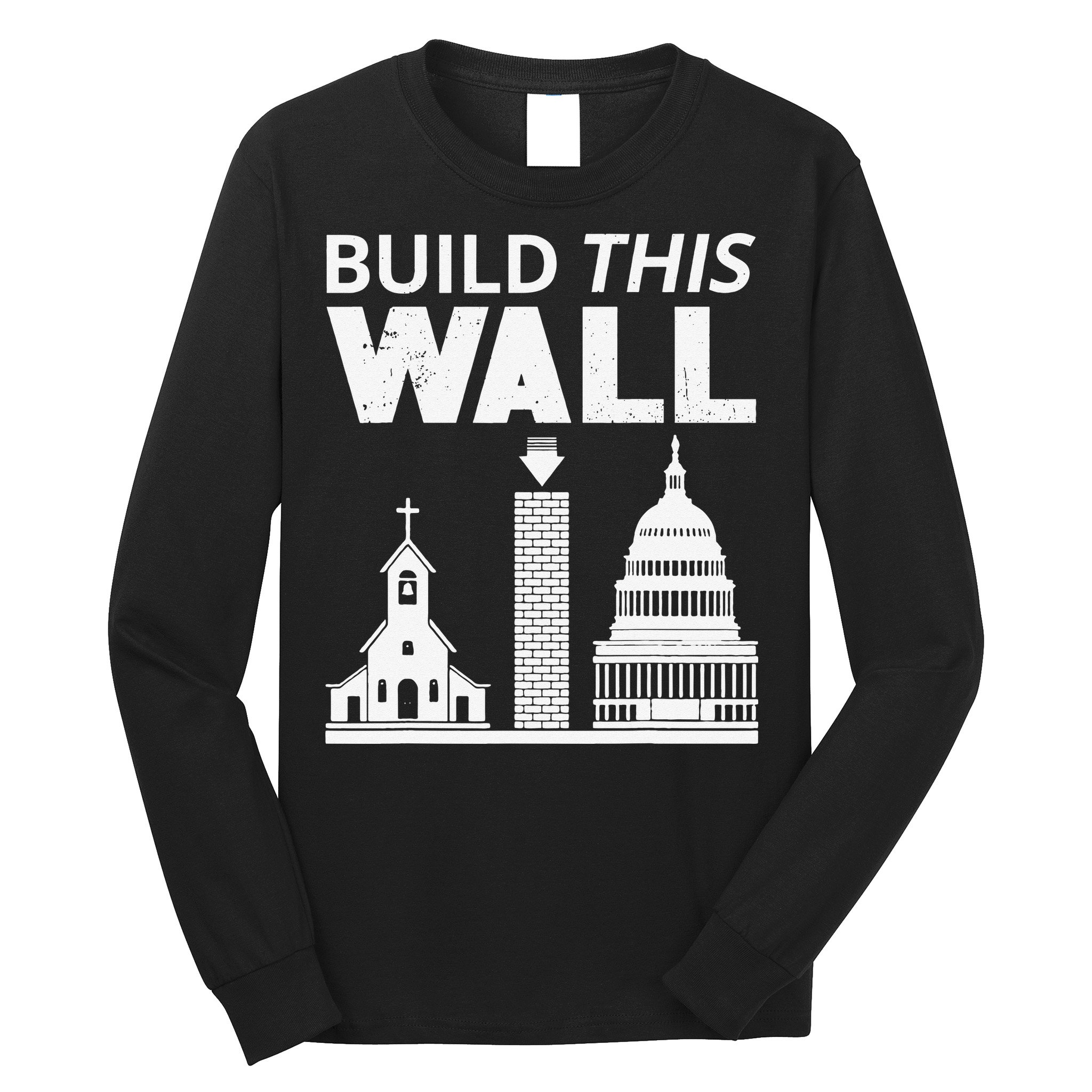 Build This Wall Separation of Church And State USA Long Sleeve Shirt