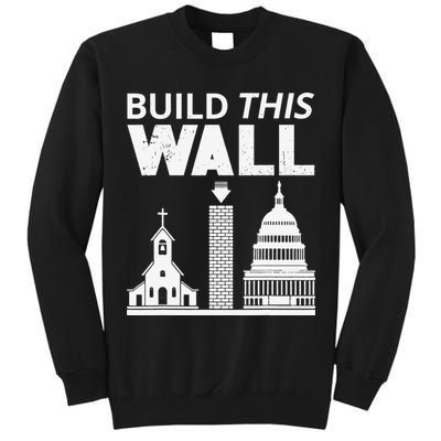 Build This Wall Separation of Church And State USA Tall Sweatshirt