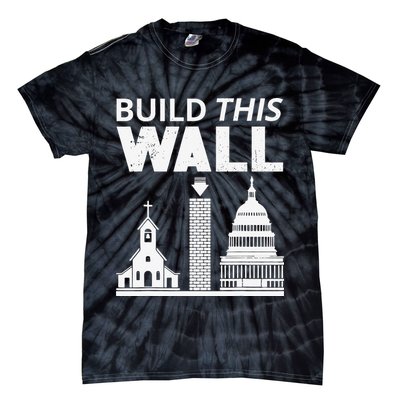 Build This Wall Separation of Church And State USA Tie-Dye T-Shirt