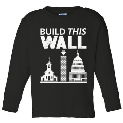 Build This Wall Separation of Church And State USA Toddler Long Sleeve Shirt