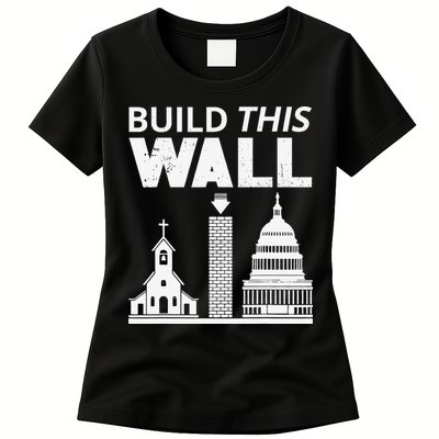 Build This Wall Separation of Church And State USA Womens T-Shirt