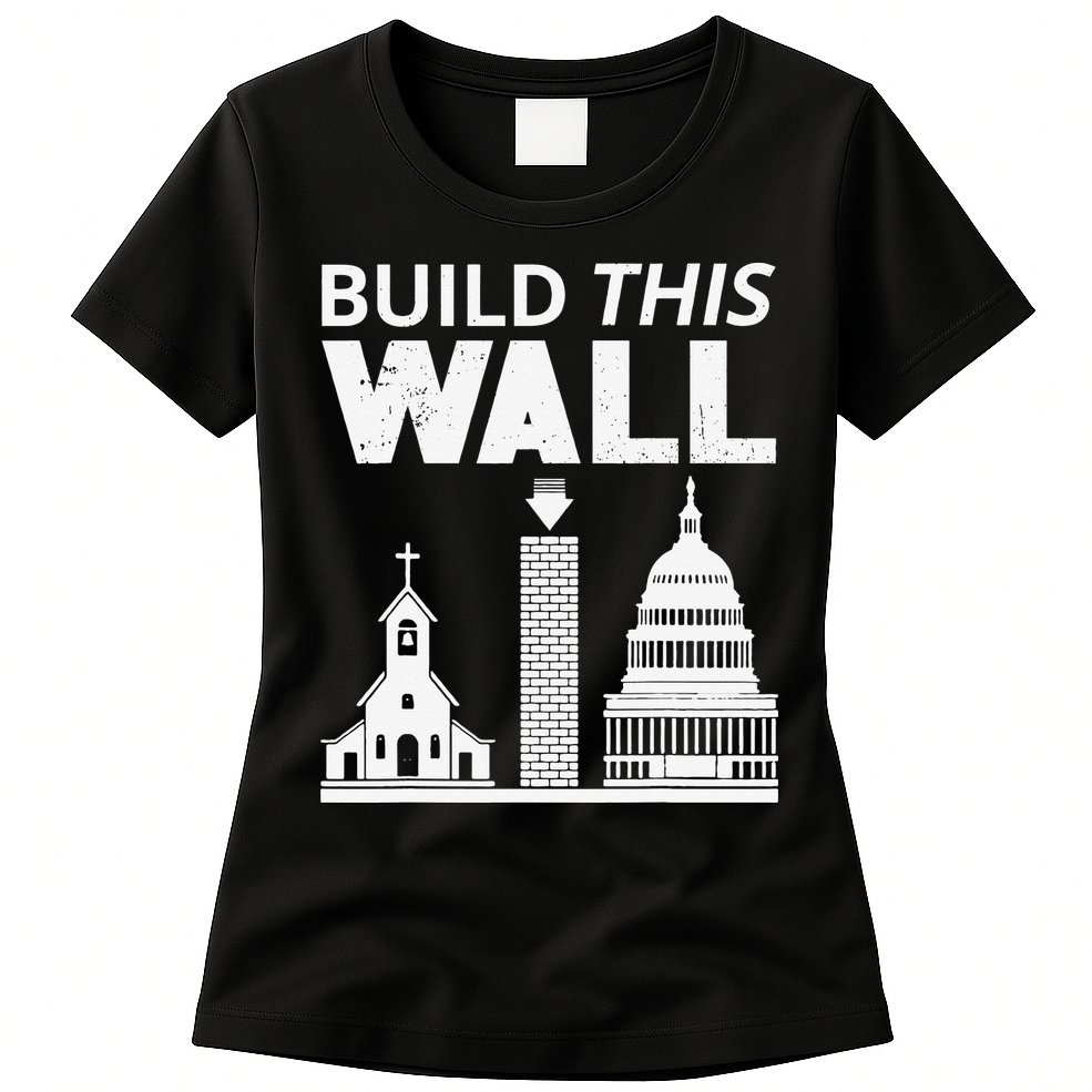 Build This Wall Separation of Church And State USA Womens T-Shirt