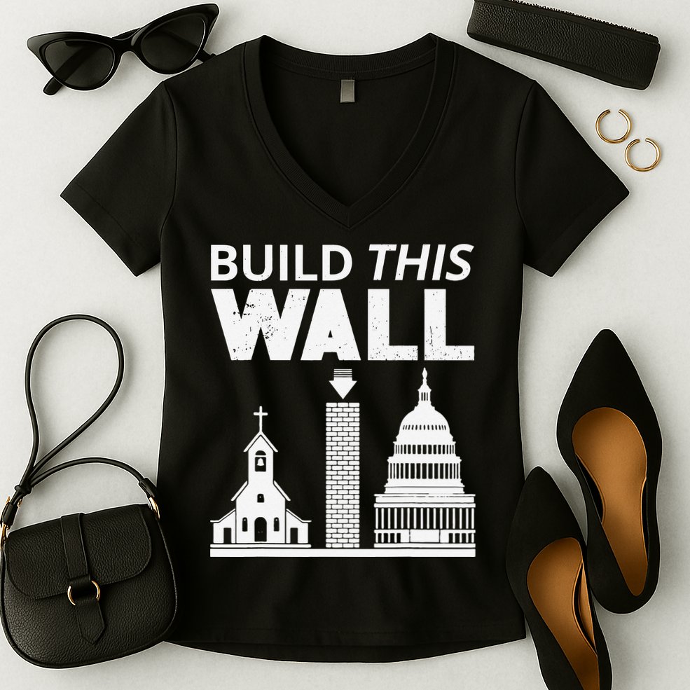 Build This Wall Separation of Church And State USA Women's V-Neck T-Shirt