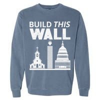Build This Wall Separation of Church And State USA Garment-Dyed Sweatshirt