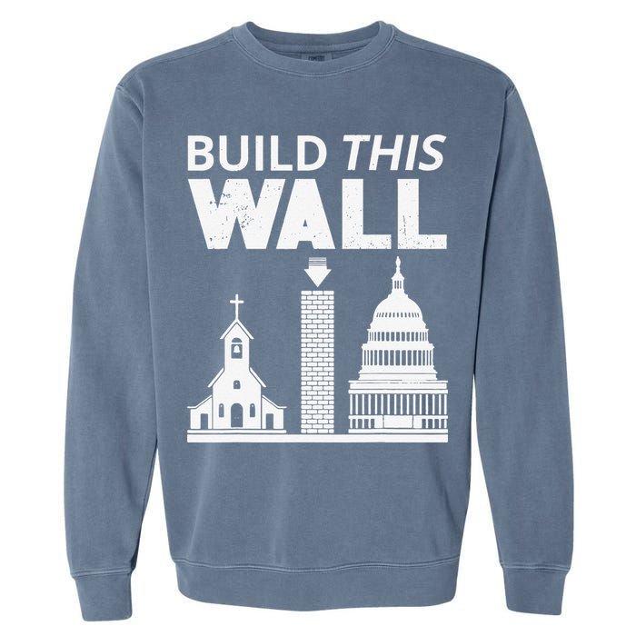 Build This Wall Separation of Church And State USA Garment-Dyed Sweatshirt