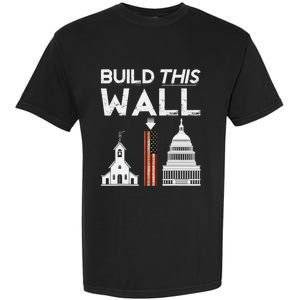 Build This Wall Separation Of Church And State Usa Gift Garment-Dyed Heavyweight T-Shirt