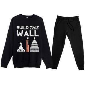 Build This Wall Separation Of Church And State Usa Gift Premium Crewneck Sweatsuit Set