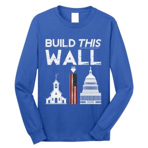 Build This Wall Separation Of Church And State Usa Gift Long Sleeve Shirt