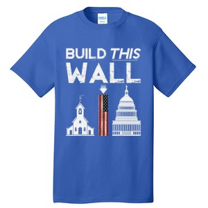 Build This Wall Separation Of Church And State Usa Gift Tall T-Shirt