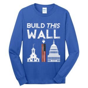 Build This Wall Separation Of Church And State Usa Gift Tall Long Sleeve T-Shirt