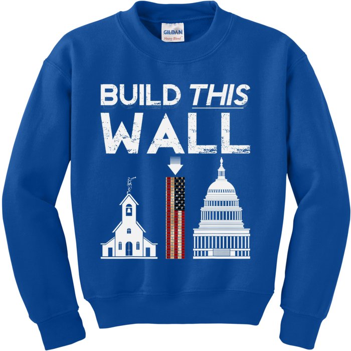 Build This Wall Separation Of Church And State Usa Gift Kids Sweatshirt