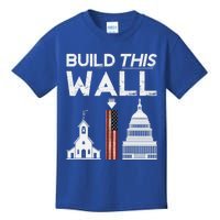 Build This Wall Separation Of Church And State Usa Gift Kids T-Shirt