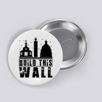 Build This Wall Separation Of Church And State Usa Gift Button