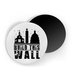 Build This Wall Separation Of Church And State Usa Gift Magnet