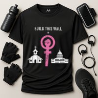 Build This Wall Separate Church And State Performance Shirt