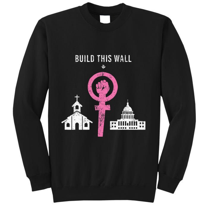 Build This Wall Separate Church And State Sweatshirt