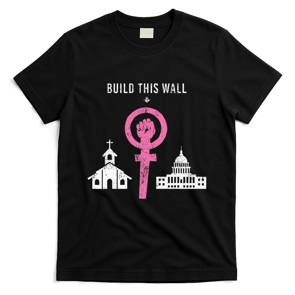 Build This Wall Separate Church And State T-Shirt