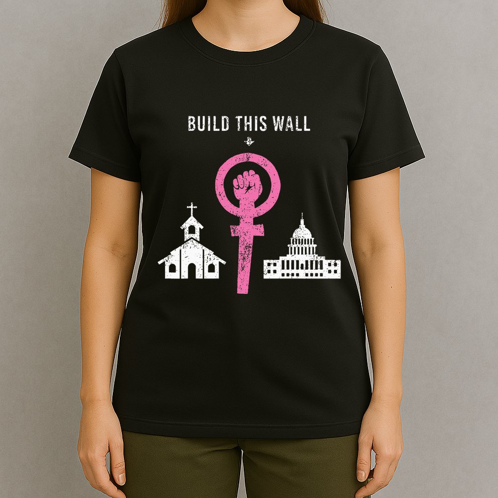 Build This Wall Separate Church And State T-Shirt