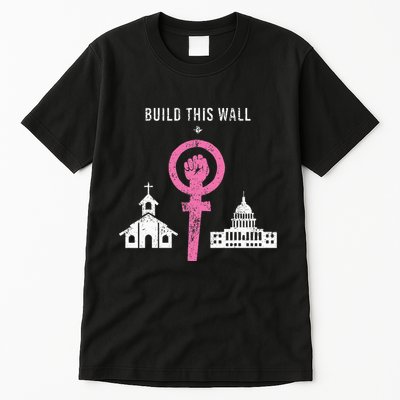 Build This Wall Separate Church And State Tall T-Shirt