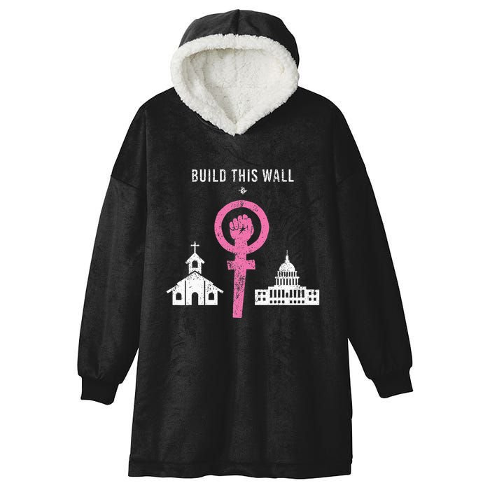 Build This Wall Separate Church And State Hooded Wearable Blanket