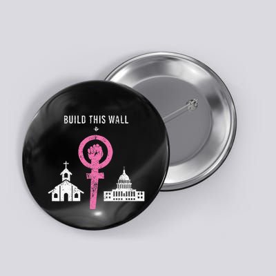 Build This Wall Separate Church And State Button