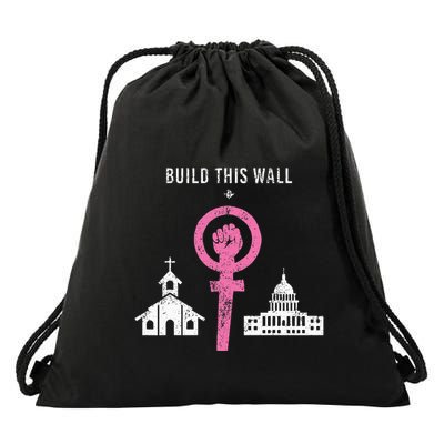 Build This Wall Separate Church And State Drawstring Bag