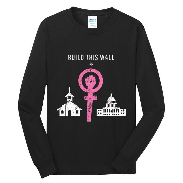 Build This Wall Separate Church And State Tall Long Sleeve T-Shirt