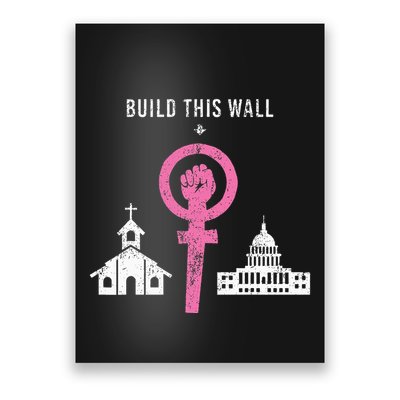 Build This Wall Separate Church And State Poster
