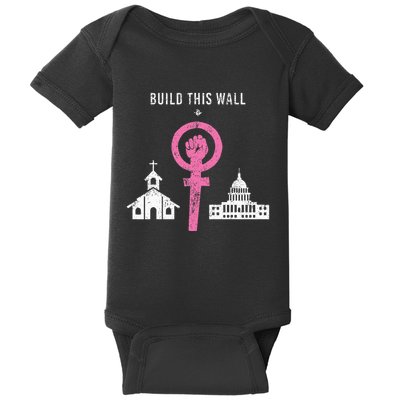 Build This Wall Separate Church And State Baby Bodysuit