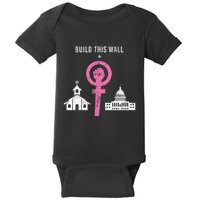 Build This Wall Separate Church And State Baby Bodysuit