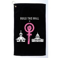 Build This Wall Separate Church And State Golf Towel