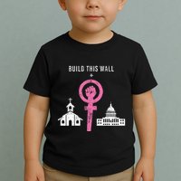 Build This Wall Separate Church And State Toddler T-Shirt