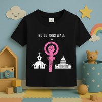 Build This Wall Separate Church And State Toddler T-Shirt