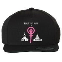 Build This Wall Separate Church And State Wool Snapback Cap