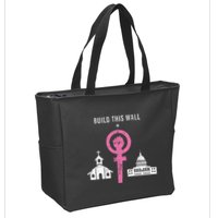 Build This Wall Separate Church And State Zip Tote Bag