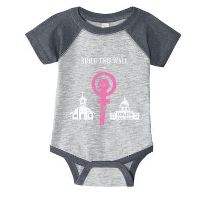 Build This Wall Separate Church And State Infant Baby Jersey Bodysuit