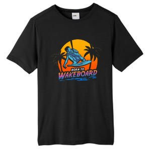 Born To Wakeboard Cool Wakeboarder Tall Fusion ChromaSoft Performance T-Shirt