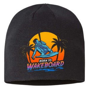 Born To Wakeboard Cool Wakeboarder Sustainable Beanie