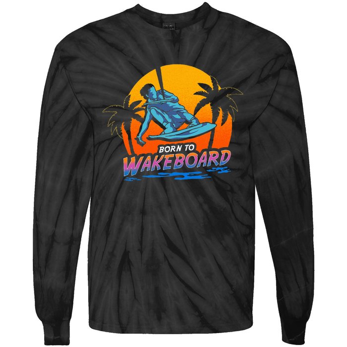 Born To Wakeboard Cool Wakeboarder Tie-Dye Long Sleeve Shirt