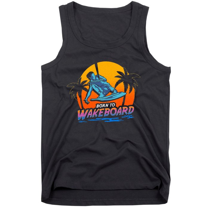 Born To Wakeboard Cool Wakeboarder Tank Top